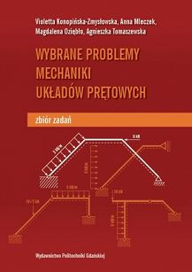 Wybrane problemy mechaniki układów prętowych. Zbiór zadań