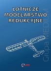 Lotnicze modelarstwo redukcyjne. Reprint
