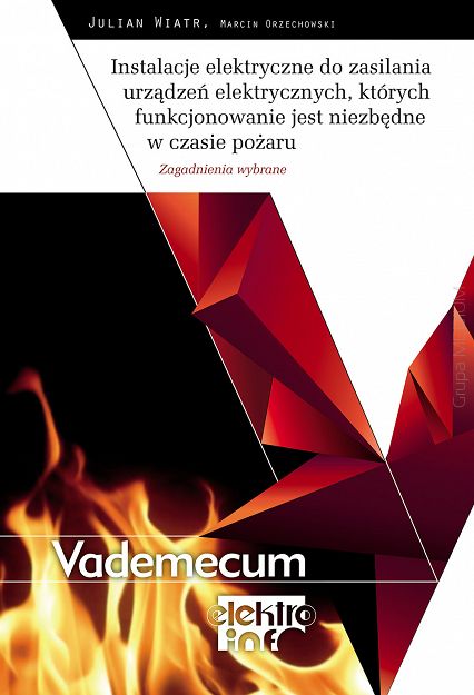 nstalacje elektryczne do zasilania urządzeń elektrycznych, których funkcjonowanie jest niezbędne w czasie pożaru