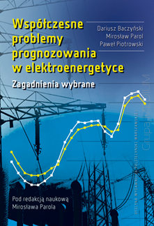 Współczesne problemy prognozowania w elektroenergetyce. Zagadnienia wybrane