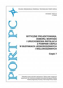Wytyczne projektowania, wykonania i odbioru instalacji z pompami ciepła. Część 7: Wytyczne projektowania, doboru, montażu i uruchomienia instalacji z pompami ciepła w budynkach jednorodzinnych i wielorodzinnych