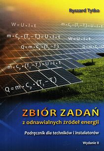 Zbiór zadań z odnawialnych źródeł energii. Podręcznik dla techników i instalatorów