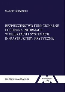 Bezpieczeństwo funkcjonalne i ochrona informacji w obiektach i systemach infrastruktury krytycznej