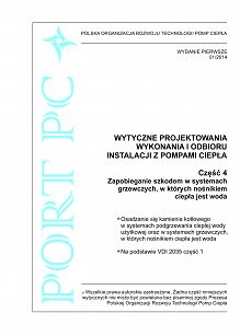 Wytyczne projektowania, wykonania i odbioru instalacji z pompami ciepła. Część 4: Zapobieganie szkodom w systemach grzewczych, w których nośnikiem ciepła jest woda (książka)