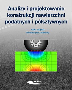 Analizy i projektowanie konstrukcji nawierzchni podatnych i półsztywnych