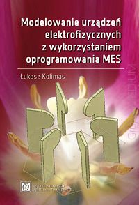 Modelowanie urządzeń elektrofizycznych z wykorzystaniem oprogramowania MES