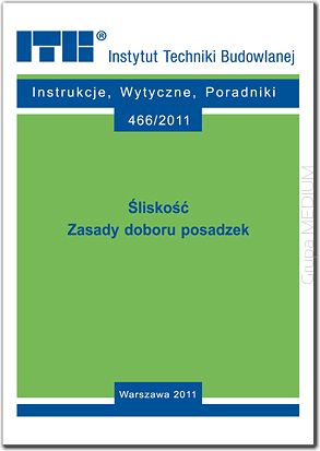466/2011 Śliskość. Zasady doboru posadzek. Poradnik