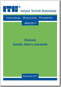 466/2011 Śliskość. Zasady doboru posadzek. Poradnik
