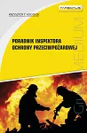 Poradnik inspektora ochrony przeciwpożarowej  wyd. XV, 09/2023