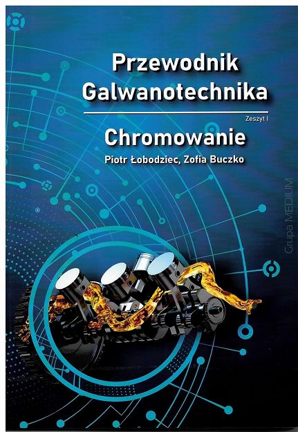 Przewodnik Galwanotechnika Zeszyt 1 Chromowanie