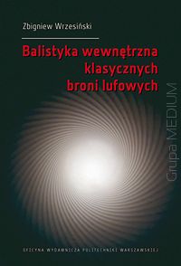 Balistyka wewnętrzna klasycznych broni lufowych
