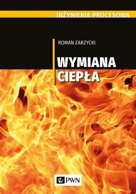 Wymiana ciepła. Inżynieria procesowa.