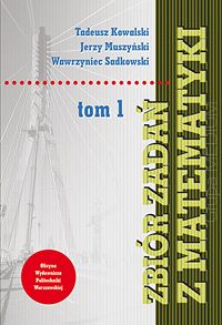 Zbiór zadań z matematyki. Tom I