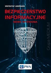 Bezpieczeństwo informacyjne. Nowe wyzwania
