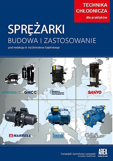Sprężarki chłodnicze: budowa i zastosowanie. Technika chłodnicza dla praktyków