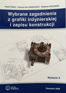Wybrane zagadnienia z grafiki inżynierskiej i zapisu konstrukcji
