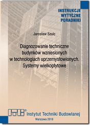 496/2018 Diagnozowanie techniczne budynków wzniesionych w technologiach uprzemysłowionych. Systemy wielkopłytowe