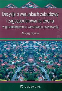 Decyzje o warunkach zabudowy i zagospodarowania terenu w gospodarowaniu i zarządzaniu przestrzenią