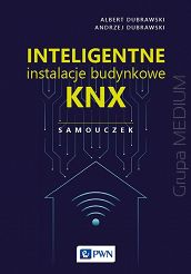 Inteligentne instalacje budynkowe KNX. Samouczek