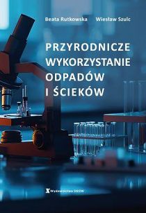Przyrodnicze wykorzystanie odpadów i ścieków