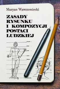 Zasady rysunku i kompozycji postaci ludzkiej