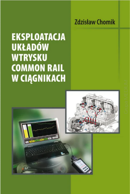 Eksploatacja układów wtrysku Common Rail w ciągnikach