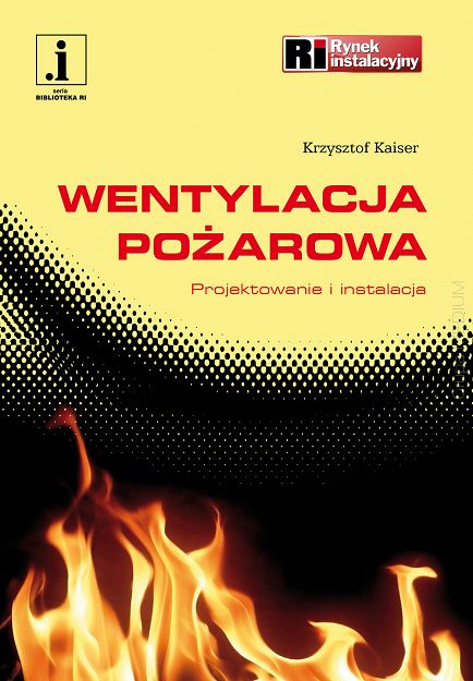 Wentylacja pożarowa. Projektowanie i instalacja