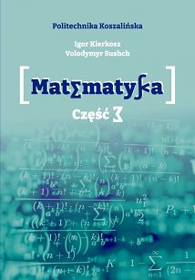 Matematyka dla wyższych uczelni technicznych Część 3