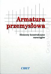 Armatura przemysłowa. Elementy konstrukcyjne rurociągów