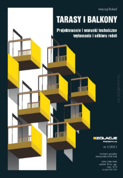 Tarasy i balkony. Projektowanie i warunki techniczne wykonania i odbioru robót IZOLACJE 1/2013