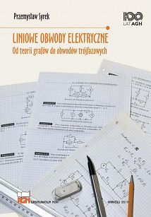 Liniowe obwody elektryczne. Od teorii grafów do obwodów trójfazowych