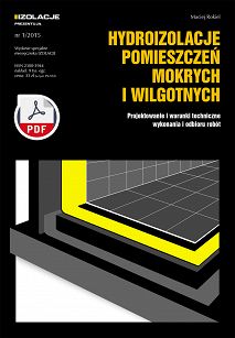 Hydroizolacje pomieszczeń mokrych i wilgotnych. Projektowanie i warunki techniczne wykonywania i odbioru robót ebook PDF