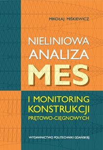 Nieliniowa analiza MES i monitoring konstrukcji prętowo-cięgnowych