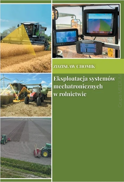 Eksploatacja systemów mechatronicznych w rolnictwie
