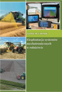 Eksploatacja systemów mechatronicznych w rolnictwie