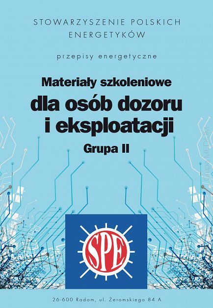 Materiały szkoleniowe dla osób dozoru i eksploatacji Grupa II