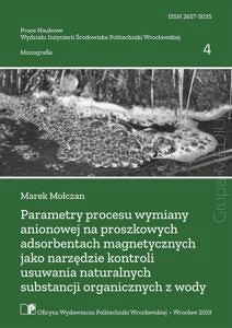 Parametry procesu wymiany anionowej na proszkowych adsorbentach magnetycznych jako narzędzie kontroli usuwania naturalnych substancji organicznych z wody