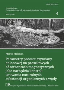Parametry procesu wymiany anionowej na proszkowych adsorbentach magnetycznych jako narzędzie kontroli usuwania naturalnych substancji organicznych z wody