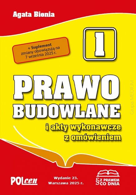 Prawo budowlane i akty wykonawcze z omówieniem 2025 wyd. 23 + Suplement na dzień 7 września 2025 r.
