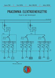 Pracownia elektroenergetyki. Skrypt do zajęć laboratoryjnych