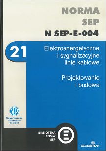 Norma SEP N SEP-E 004:2022-08 Elektroenergetyczne i sygnalizacyjne linie kablowe. Projektowanie i budowa (21)