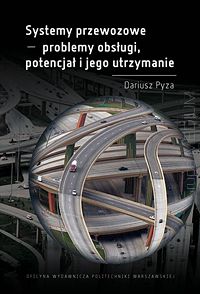 Systemy przewozowe – problemy obsługi, potencjał i jego utrzymanie
