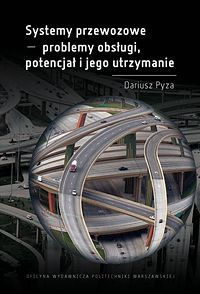 Systemy przewozowe – problemy obsługi, potencjał i jego utrzymanie