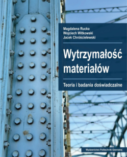 Wytrzymałość materiałów. Teoria i badania doświadczalne