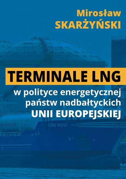 Terminale LNG w polityce energetycznej państw nadbałtyckich UE