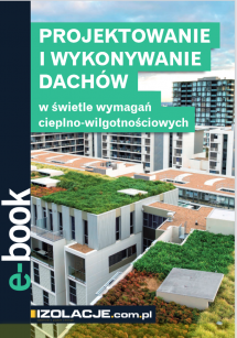 EBOOK Projektowanie i wykonywanie dachów w świetle wymagań cieplno-wilgotnościowych
