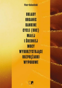 Układy Organic Rankine Cycle (ORC) małej i średniej mocy wykorzystujące rozprężarki wyporowe