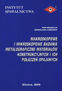 Makroskopowe i mikroskopowe badania metalograficzne materiałów konstrukcyjnych i ich połączeń spajanych