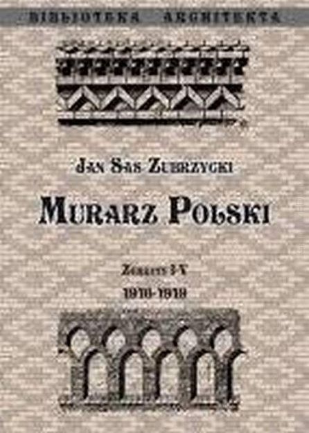 Murarz Polski. Zeszyty I-V 1916-1919