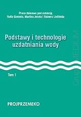 Podstawy i technologie uzdatniania wody tom 1